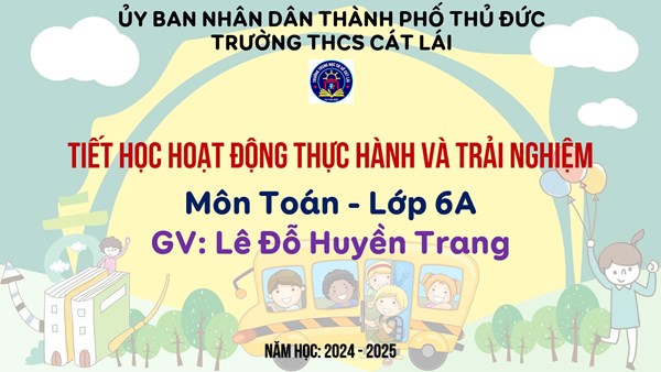 Tiết học Hoạt động thực hành và trải nghiệm môn Toán - Lớp 6A