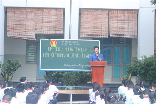 Chuyên đề “Tìm hiểu ý nghĩa tên Liên đội - Trung học cơ sở Chi Lăng”