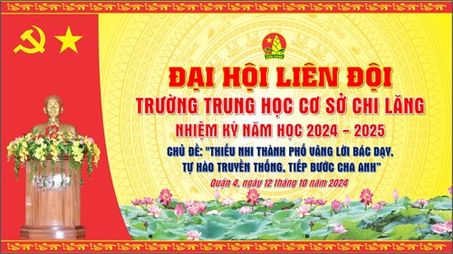 Đại hội Liên đội Trường THCS Chi Lăng năm học 2024-2025