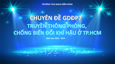 Chuyên đề 7 - Giáo dục địa phương khối 7