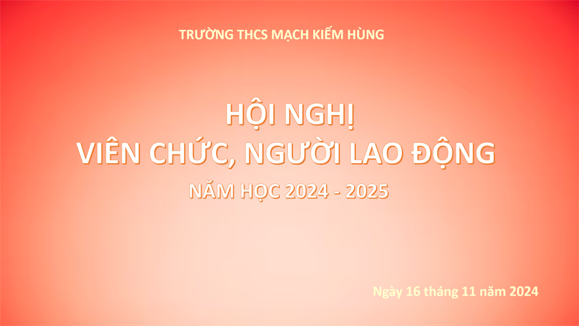 Hội nghị viên chức - Người lao động năm học 2024 - 2025.