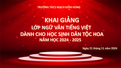 Khai giảng lớp ngữ văn tiếng Việt dành cho học sinh dân tộc hoa (Năm học 2024 - 2025)