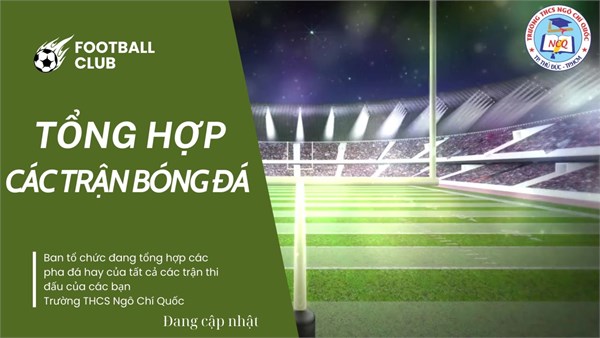 [Cập nhật lần 1] - Tổng hợp các pha bóng đẹp của các trận đấu - Giải bóng đá học sinh chào mừng ngày thành lập Đoàn TNCS HCM