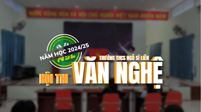 Hội Thi Văn Nghệ Trường THCS Ngô Sĩ Liên - Năm học 2024 - 2025 (P.1)