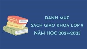Danh mục sách giáo khoa lớp 9 năm học 2024-2025