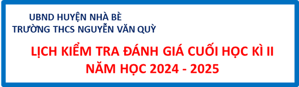 Lịch kiểm tra, đánh giá cuối HK 2 năm học 2024-2025