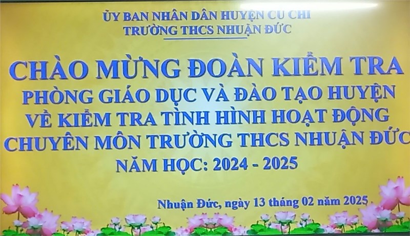 Ngày 13/02/2025, Phòng Giáo dục và Đào tạo kiểm tra chuyên môn tại Trường THCS Nhuận Đức.