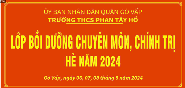 Kế hoạch Tổ chức học tập bồi dưỡng chuyên môn, CHÍNH TRỊ Hè năm 2024