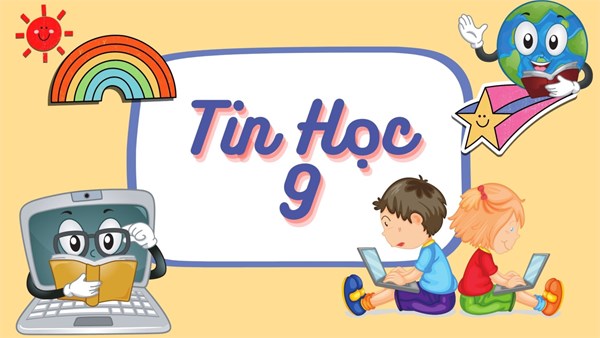 Hướng đẫn ôn tập giữa kì 2 tin học 9 2024-2025