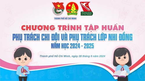 Tập huấn phụ trách chi đội và phụ trách lớp nhi đồng năm học 2024 - 2025
--- 💥 💥 💥 ---