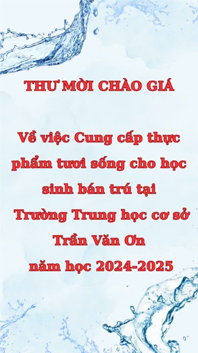 Thư mời chào giá Về việc Cung cấp thực phẩm tươi sống cho học sinh bán trú tại Trường Trung học cơ sở Trần Văn Ơn năm học 2024-2025