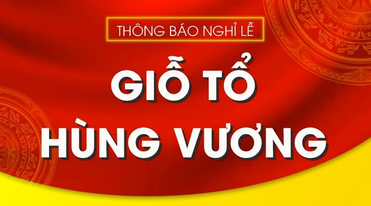 <a href="/tin-tuc-su-kien/thong-bao-nghi-le-gio-to-hung-vuong-2025/ct/103545/697782">Thông báo nghỉ lễ giỗ tổ Hùng Vương 2025</a>