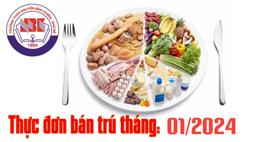 Thực đơn bán trú tháng 01/2024.
Năm học 2023 - 2024
