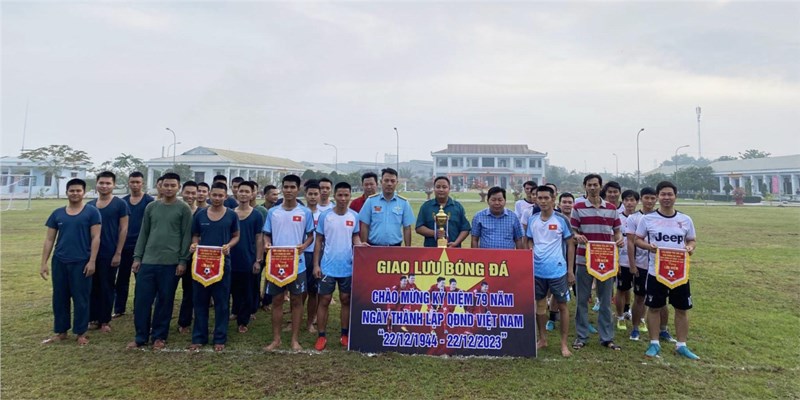 Tham gia giải bóng đá giao hữu kỷ niệm 79 năm Ngày thành lập Quân đội nhân dân Việt Nam (22/12/1944 - 22/12/2023)