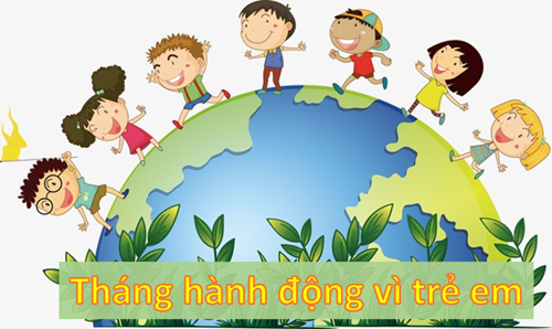 Tuyên truyền Tháng hành động vì trẻ em  năm 2024.