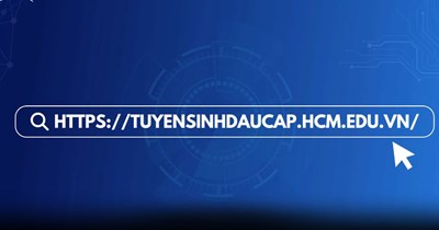 Hướng dẫn Phụ huynh đăng kí tuyển sinh trực tuyến vào Lớp 6 trên Cổng thông tin TSĐC TP HCM năm học 2024 - 2025