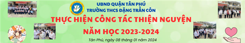 Trường THCS Đặng Trần Côn thực hiện công tác thiện nguyện năm học 2023 - 2024