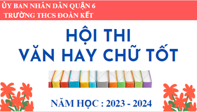 Hội thi  Văn hay chữ tốt  cấp trường | Trường THCS Đoàn Kết