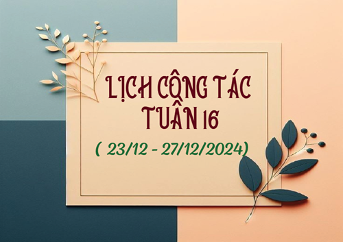 Lịch công tác tuân 16 (23/12-27/12/2024)
