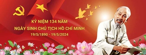 Kỷ niệm 134 năm ngày sinh Chủ tịch Hồ Chí Minh (19/5/1890-19/5/2024)
