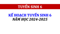 Kế hoạch Tuyển sinh năm học 2024-2025