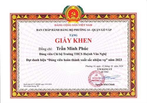 Đồng chí Trần Minh Phúc - Đảng viên Chi bộ, được Bí thư Ban chấp hành Đảng bộ Phường 14 quận Gò Vấp tặng giấy khen vì đạt danh hiệu  Đảng viên hoàn thành xuất sắc nhiệm vụ  năm 2023 theo Quyết định số: 170-QĐ/ĐU ký ngày 12/01/2024