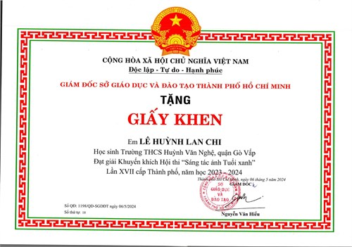 Em Lê Huỳnh Lan Chi - Lớp 8/3, được Giám đốc Sở Giáo dục và Đào tạo Thành phố Hồ Chí Minh tặng giấy khen đạt giải Khuyến khích Hội thi  Sáng tác ảnh Tuổi xanh  lần XVII cấp Thành phố năm học 2023-2024 theo Quyết định số 1198/QĐ-SGDĐT ký ngày 06/05/2024