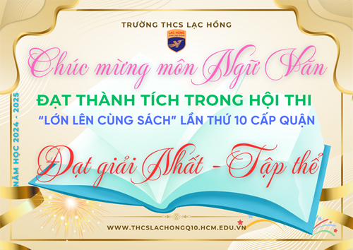 Chúc mừng Tổ Ngữ văn đạt giải Nhất hội thi  LLCS  lần thứ 10 cấp Quận