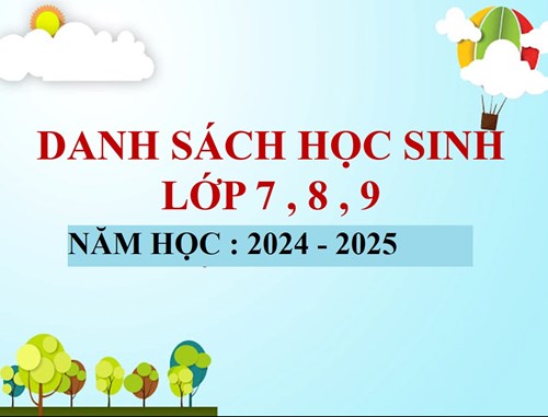 Danh Sách Học Sinh Khối 7 - 8 - 9 _ Năm học 2024 - 2025