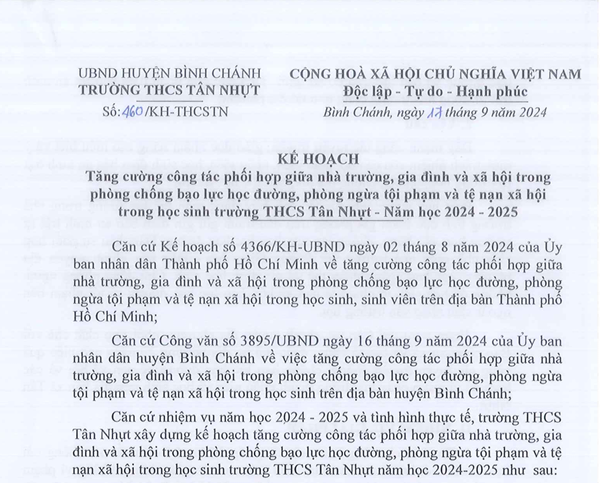 KẾ HOẠCH
Tăng cường công tác phối hợp giữa nhà trường, gia đình và xã hội trong phòng chống bạo lực học đường, phòng ngừa tội phạm và tệ nạn xã hội trong học sinh trường THCS Tân Nhựt - Năm học 2024 - 2025.