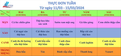 Kính gửi quý thầy cô, quý cha mẹ học sinh thực đơn bán trú (từ ngày 11/03/2024 đến ngày 15/03/2024)