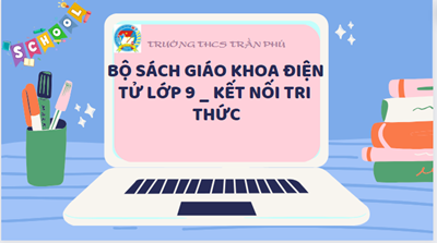 Sách giáo khoa điện tử lớp 9-kết nối tri thức