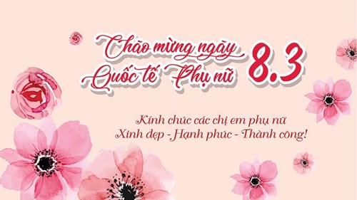 Kỷ niệm 114 năm ngày Quốc tế phụ nữ 8/3 ( 8/3/1910 – 8/3/2024) và 1984 năm cuộc Khởi nghĩa Hai Bà Trưng