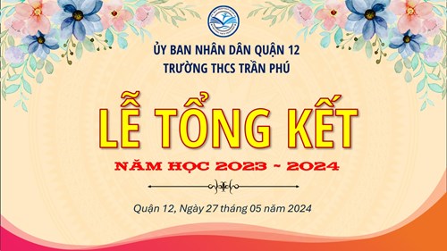 Lễ tổng kết - năm học 2023 - 2024.