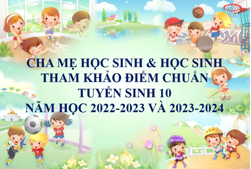 Điểm chuẩn tuyển sinh 10 năm học 2022-2023 và 2023-2024