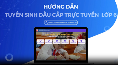 Hướng dẫn CMHS đăng ký tuyển sinh lớp 6