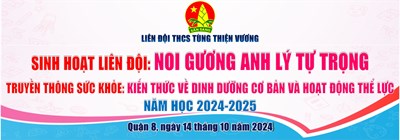 Sinh hoạt liên đội: Noi gương anh hùng Lý Tự Trọng