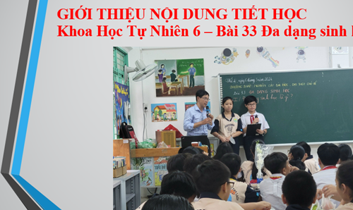 Một số hình ảnh tiết NCBH môn KHTN 6_Bài dạy minh họa Đa dạng sinh học_GV thực hiện Huỳnh Hồ Bảo Thụy