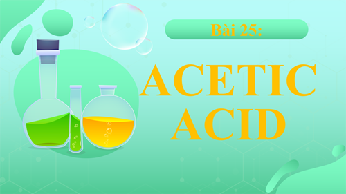 Bài 25: acetic acid
