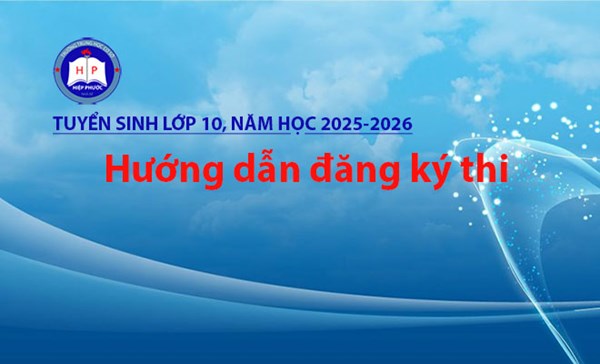 Hướng dẫn đăng ký thi tuyển sinh lớp 10