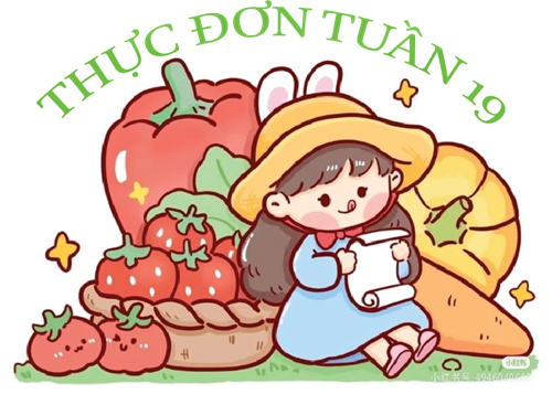 Thực đơn tuần 19