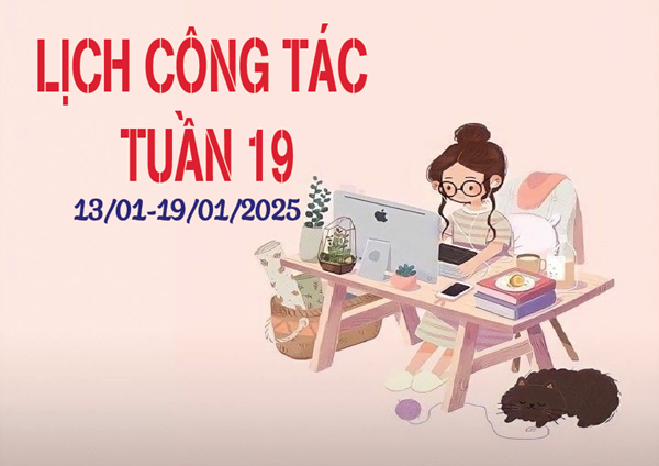 Lịch công tác tuần 19 (13/01-17/01/2025)
