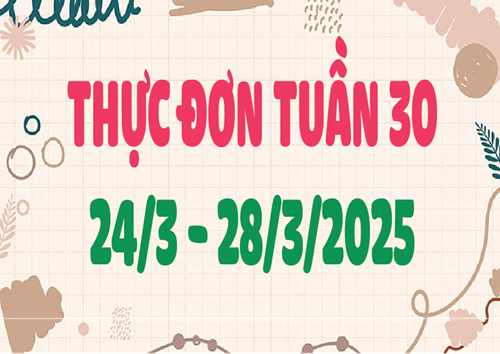 Thực đơn tuần 30(24/3-28/2025)