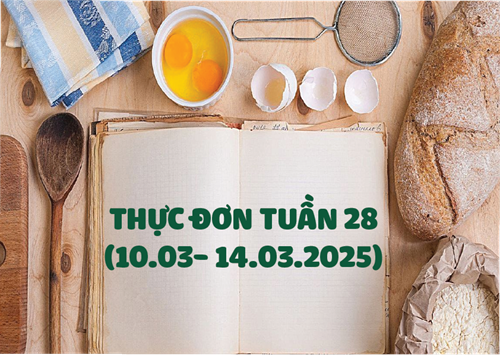Thực đơn tuần 28 (10.03- 14.03.2025)