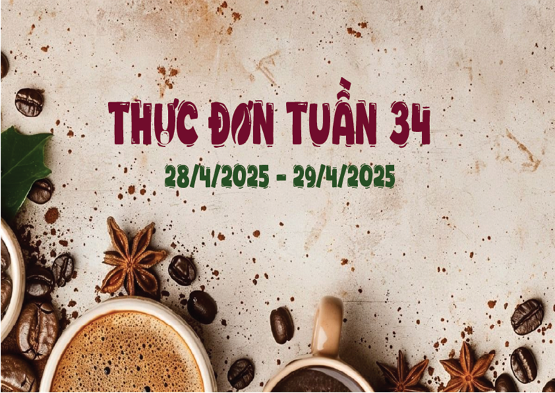 Thực đơn tuần 34 (28/4-29/4/2025)