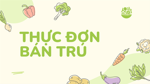 Thực đơn bán trú tháng 1 năm 2025