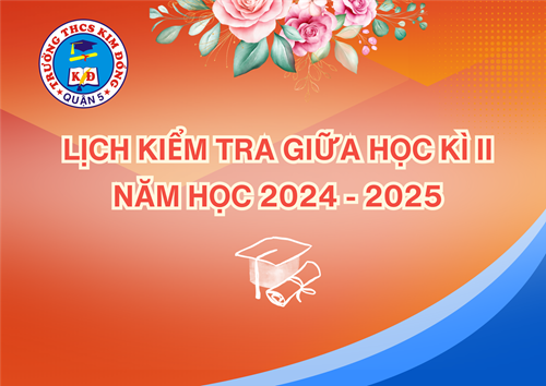 Lịch Kiểm tra giữa Học kì II - Năm học 2024 - 2025