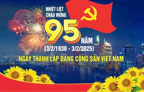 Nhiệt liệt chào mừng 95 năm (3/2/1930 - 3/2/2025) ngày thành lập Đảng Cộng Sản Việt Nam