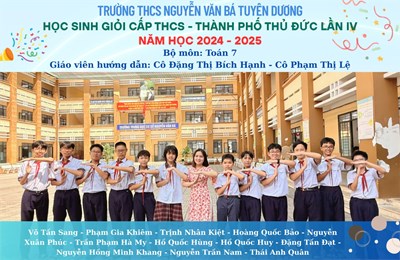 Vinh danh học sinh đạt giải trong Kỳ thi học sinh giỏi cấp THCS – thành phố Thủ Đức lần IV khối 6, 7, 8  năm học 2024 – 2025