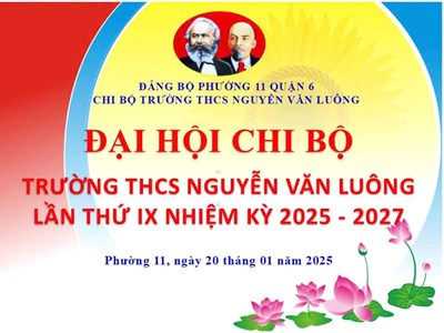 Đại hội Chi bộ trường THCS Nguyễn Văn Luông lần thứ IX, nhiệm kì 2025 - 2027